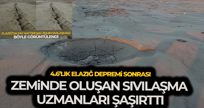 4.6 büyüklüğündeki depremde zeminde sıvılaşma oluşması uzmanları da şaşırttı