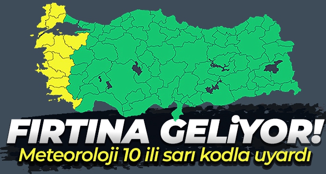 Meteoroloji uyardı! Fırtına geliyor