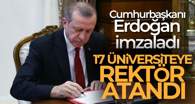 17 üniversiteye rektör atandı