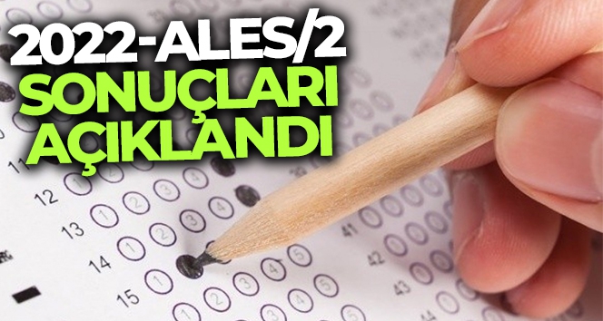 2022-ALES/2 sonuçları açıklandı