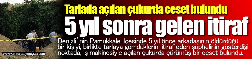 5 yıl sonra gelen itiraf cinayeti ortaya çıkardı