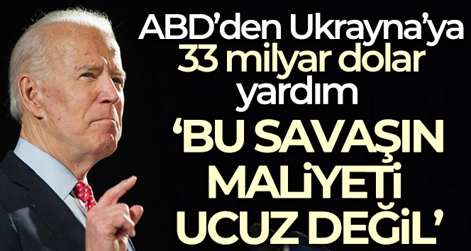 ABD Ukrayna'ya 33 milyar dolar yardım yapacak