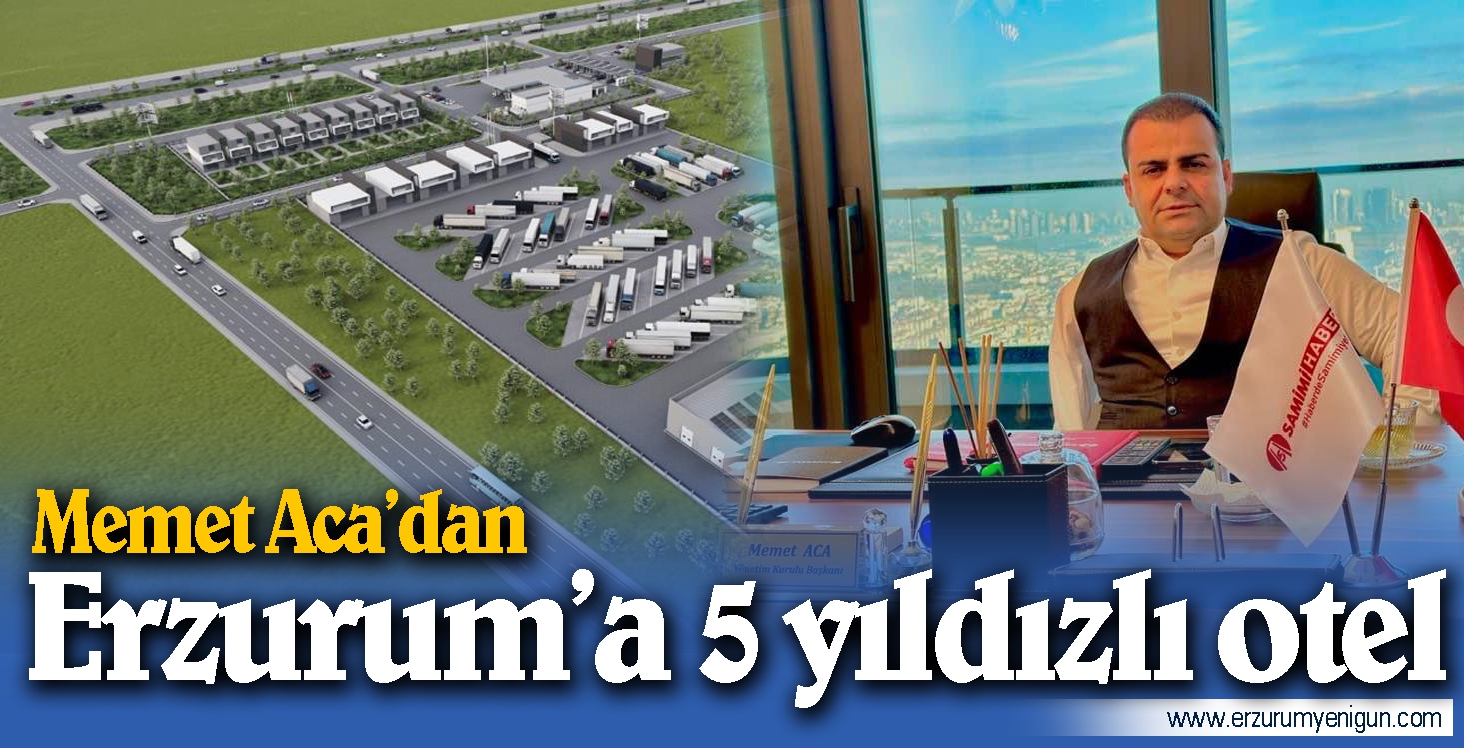 Aca’dan Erzurum’a 5 yıldızlı otel 