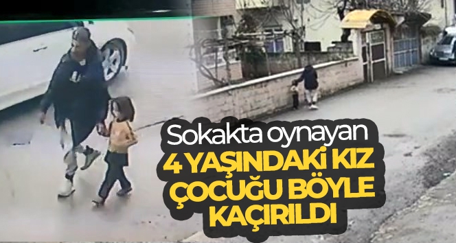 Adıyaman'da sokakta oynayan 4 yaşındaki çocuk kaçırıldı