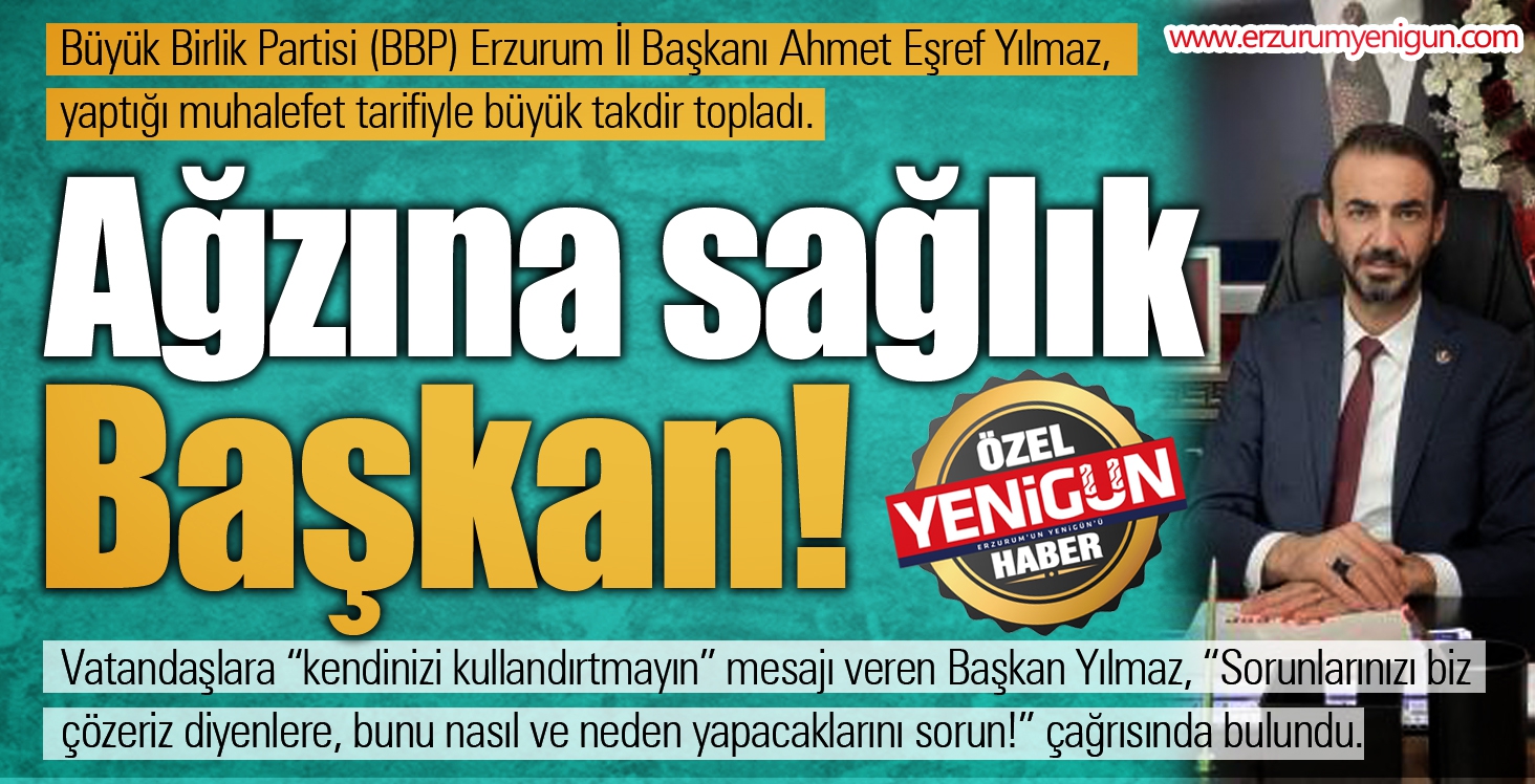 Ağzına sağlık Başkan!