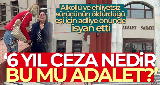 Alkollü ve ehliyetsiz sürücünün öldürdüğü eşi için adliye önünde adalet istedi