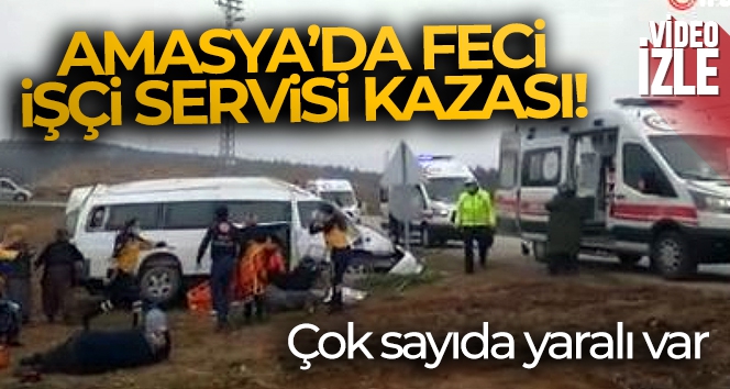Amasya'da tarım işçilerini taşıyan minibüs devrildi: 17 yaralı