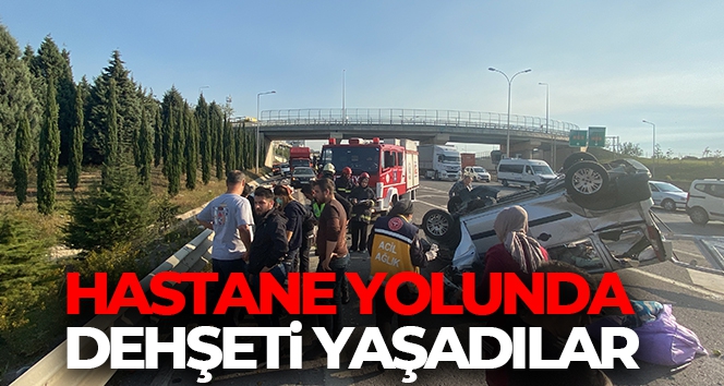 Ameliyata girecek oğullarına yetişmek için çıktıkları yolda dehşeti yaşadılar