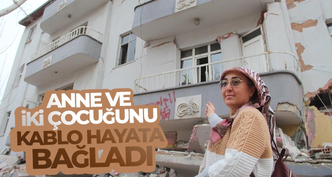 Anne ve iki çocuğunu kablo hayata bağladı