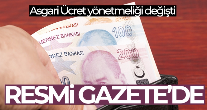 Asgari Ücret Yönetmeliği'nde değişiklik Resmi Gazete'de