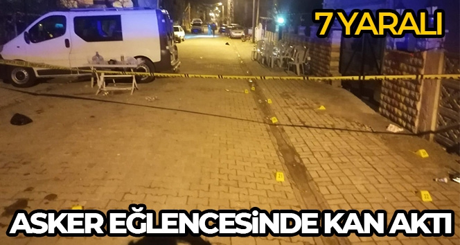 Asker eğlencesinde silahlı kavga: 7 yaralı