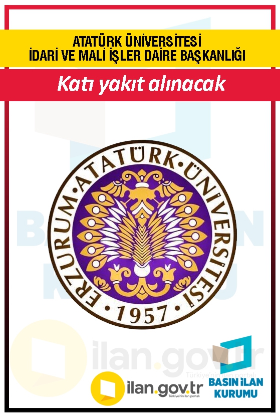 ATATÜRK ÜNİVERSİTESİ İDARİ VE MALİ İŞLER DAİRE BAŞKANLIĞI 