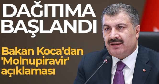 Bakan Koca'dan 'Molnupiravir' açıklaması