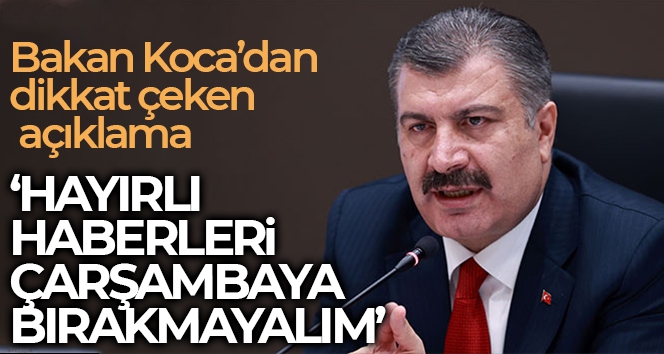 Bakan Koca: 'Hayırlı kararları çarşambaya bırakmayalım, salı günü toplanalım'