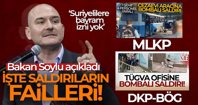 Bakan Soylu: 'Bursa ve İstanbul'daki saldırıların faillerini tespit ettik'