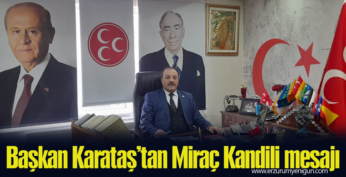 Başkan Karataş’tan Miraç Kandili mesajı