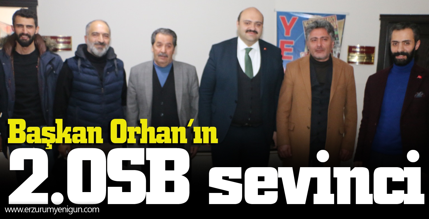 Başkan Orhan’ın 2. OSB sevinci 