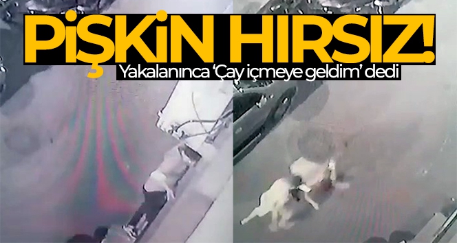 Bayrampaşa'daki pişkin hırsız yakalanınca 'Çay içmeye geldim' dedi