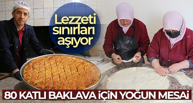 Beypazarı'nın 80 katlı baklavası için yoğun bayram mesaisi başladı