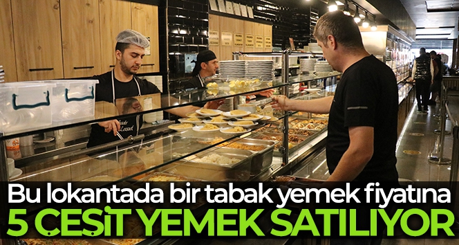 Bu lokantada bir tabak yemek fiyatına 5 çeşit yemek satılıyor