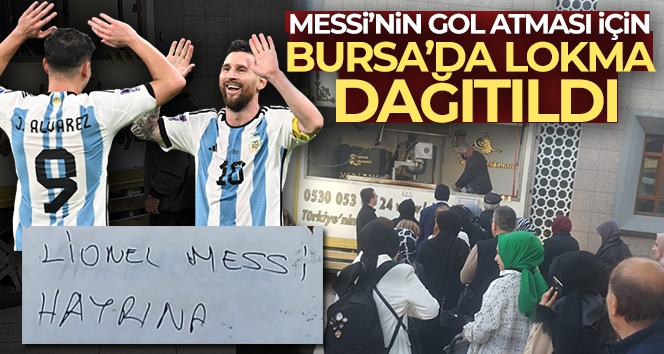 Bursa'da Messi için lokma dağıtıldı