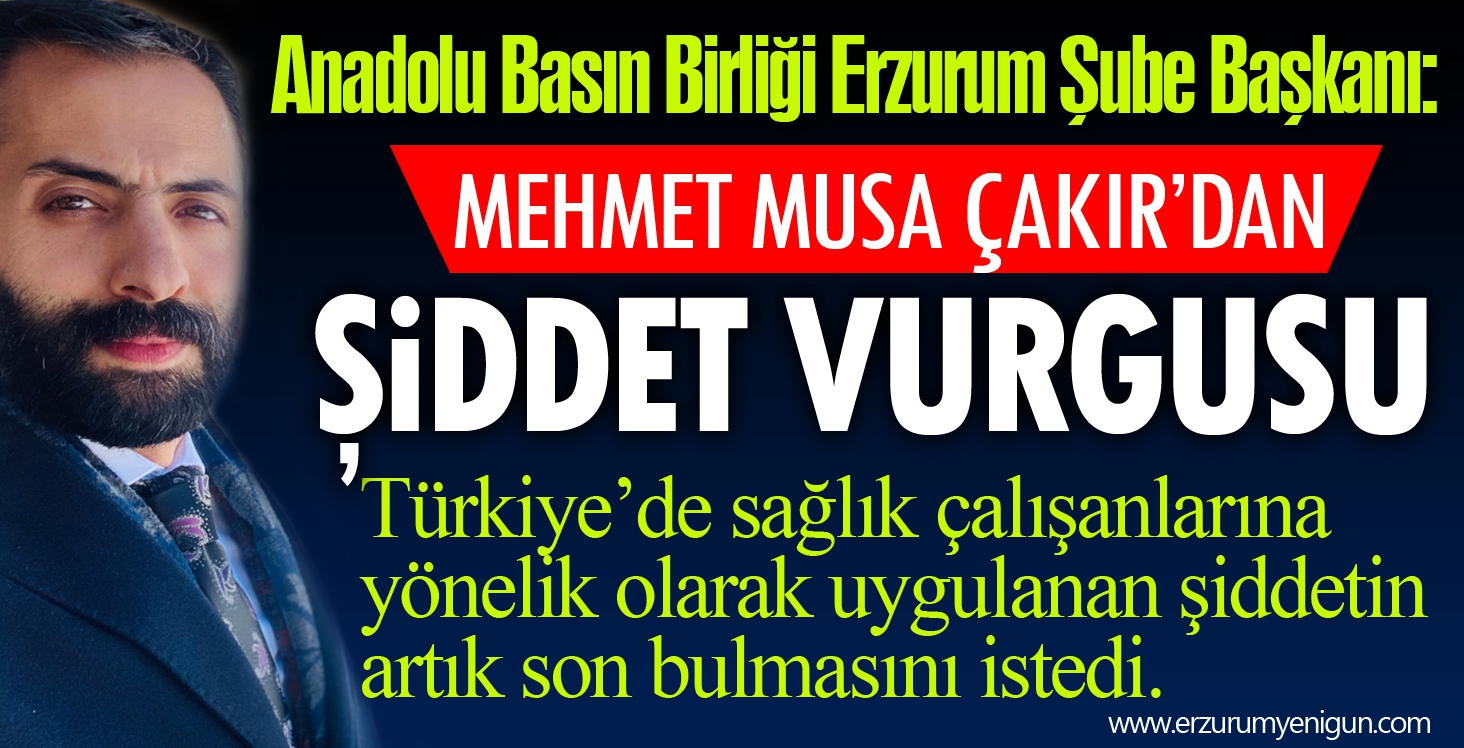 Çakır’dan şiddet vurgusu