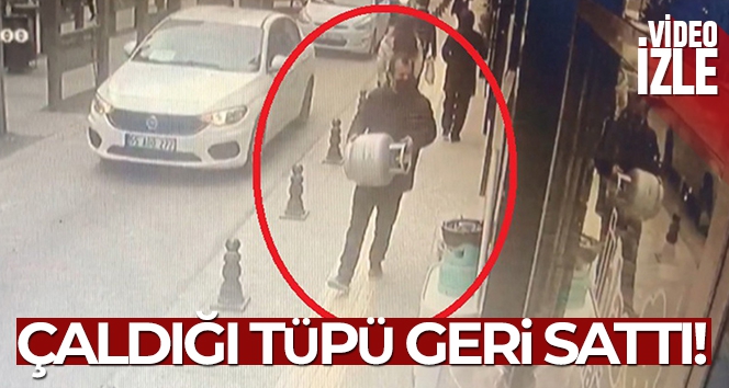 Çaldığı tüpü geri sattı