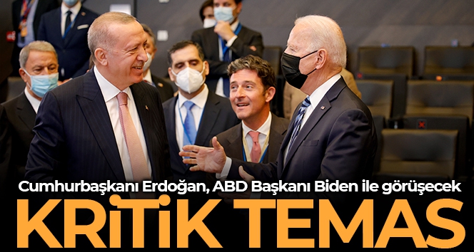 Cumhurbaşkanı Erdoğan, ABD Başkanı Biden ile görüşecek