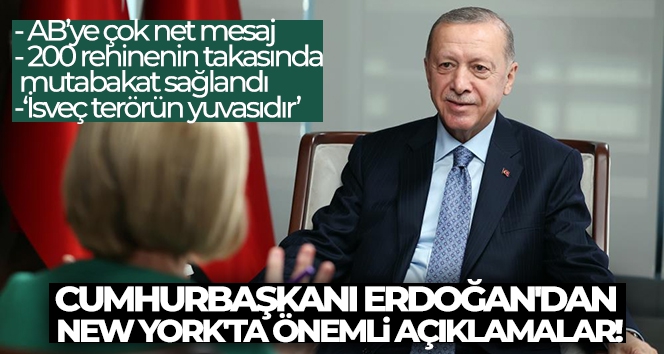 Cumhurbaşkanı Erdoğan'dan New York'ta önemli açıklamalar!