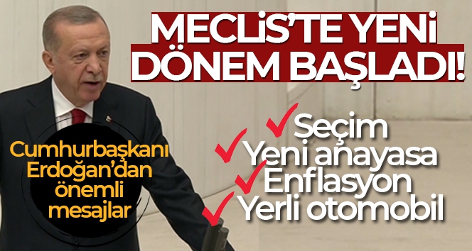 Cumhurbaşkanı Erdoğan'dan önemli açıklamalar! Meclis'te yeni yasama yılı başladı