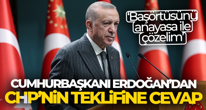 Cumhurbaşkanı Erdoğan: 'Dürüstsen, samimiysen çözümü yasa değil anayasa düzeyinde sağlayalım'