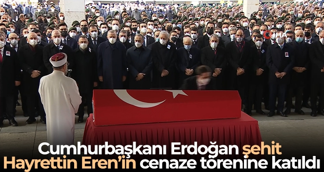 Cumhurbaşkanı Erdoğan şehit Hayrettin Eren'in cenaze törenine katıldı