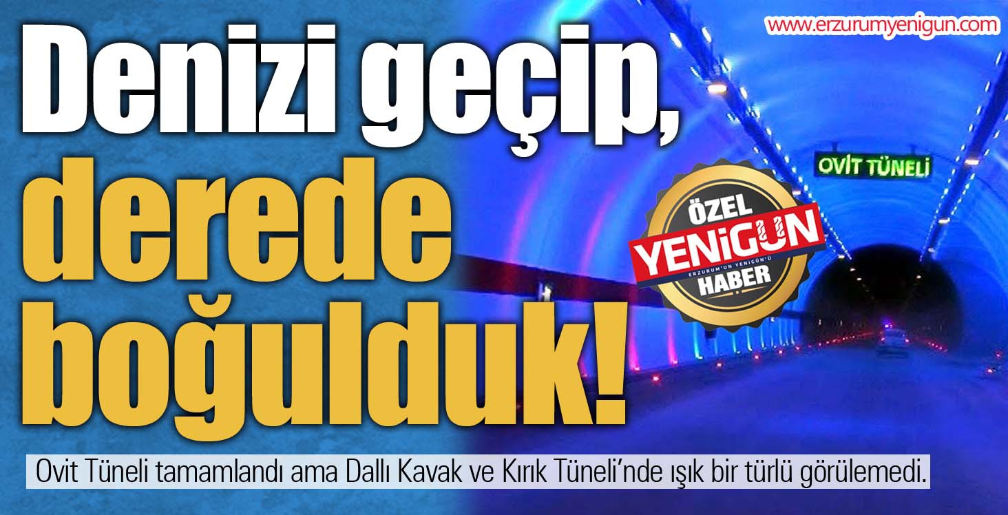 Denizi geçip, derede boğulduk!