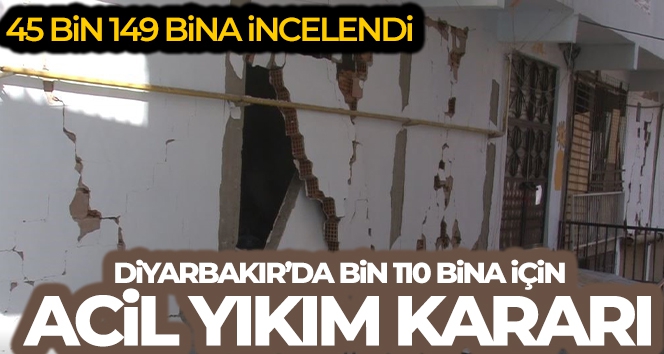 Diyarbakır'da bin 110 bina için acil yıkım kararı