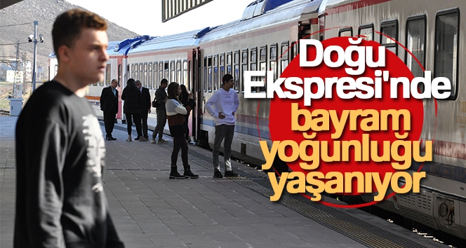 Doğu Ekspresi'nde bayram yoğunluğu yaşanıyor