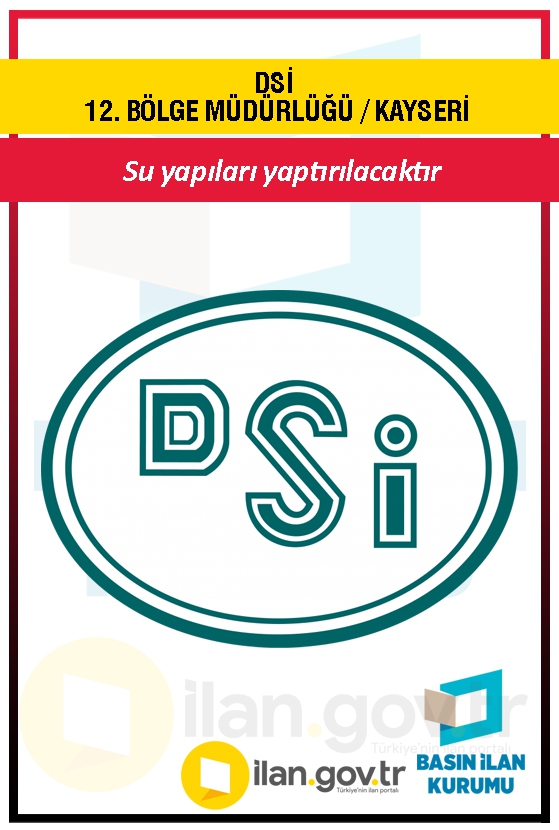 DSİ 12. BÖLGE MÜDÜRLÜĞÜ / KAYSERİ