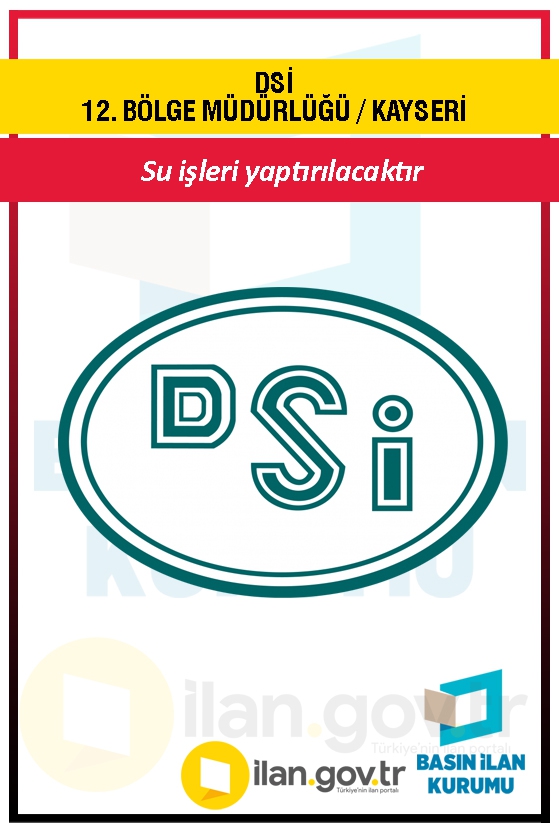 DSİ 12. BÖLGE MÜDÜRLÜĞÜ / KAYSERİ 