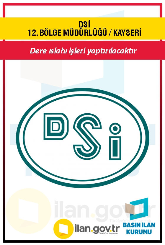 DSİ 12. BÖLGE MÜDÜRLÜĞÜ / KAYSERİ 