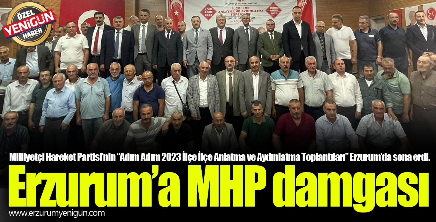 Erzurum’a MHP damgası