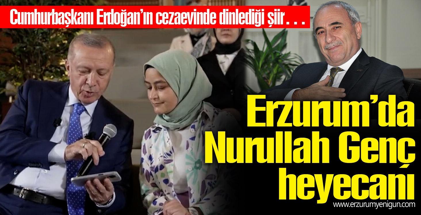  Erzurum’da Nurullah Genç heyecanı 