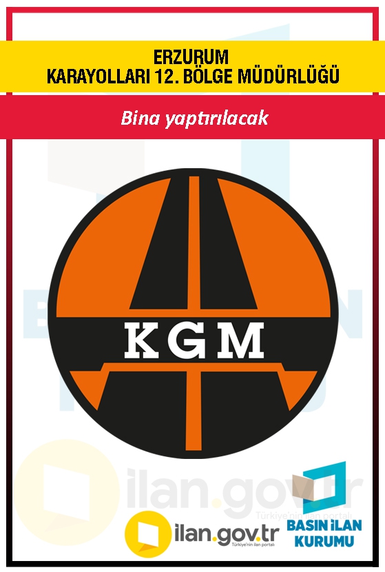 ERZURUM KARAYOLLARI 12. BÖLGE MÜDÜRLÜĞÜ