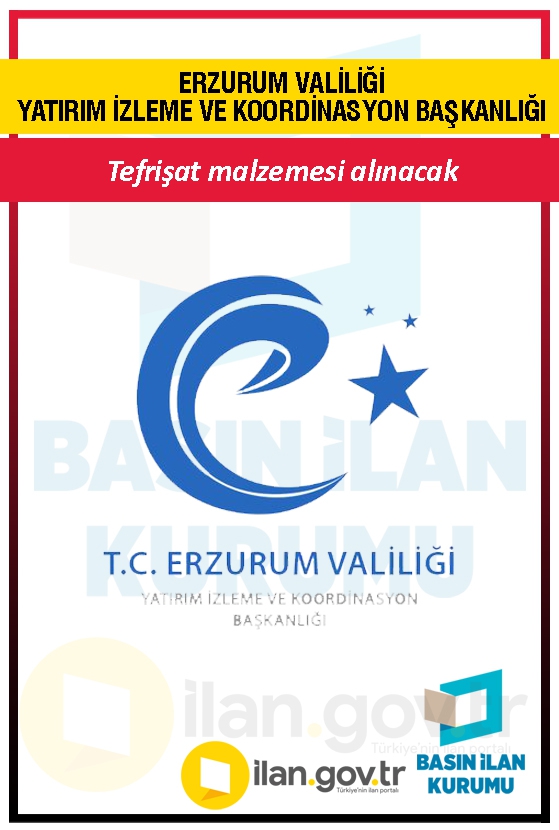 ERZURUM VALİLİĞİ YATIRIM İZLEME VE KOORDİNASYON BAŞKANLIĞI 