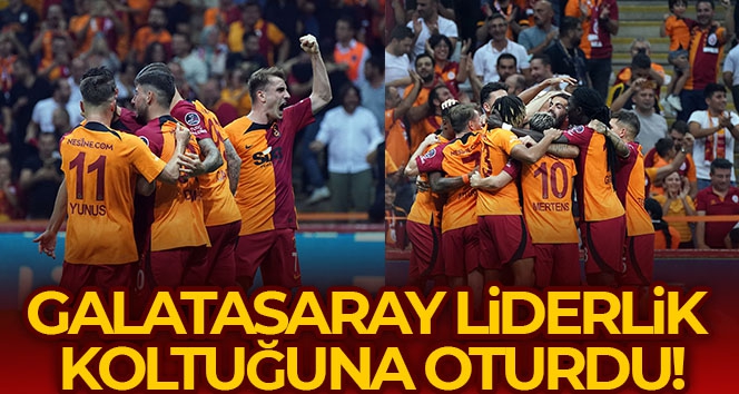 Galatasaray, liderlik koltuğuna oturdu