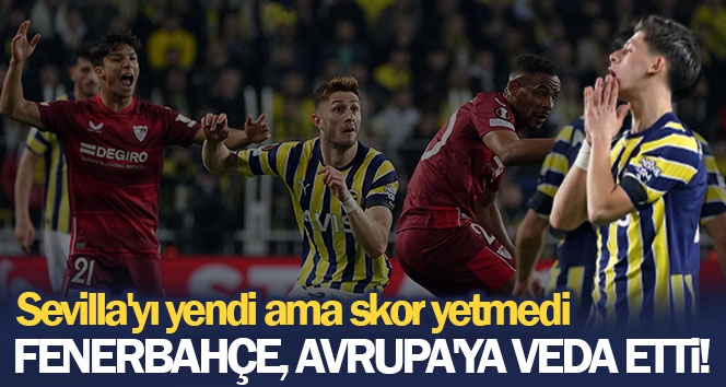 Galibiyet yetmedi! Fenerbahçe, Avrupa'ya veda etti