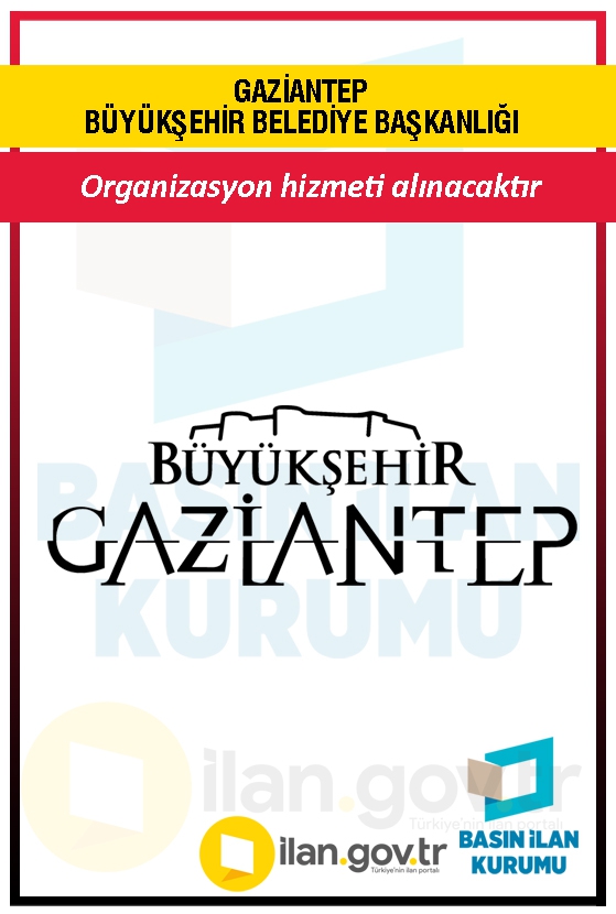 GAZİANTEP BÜYÜKŞEHİR BELEDİYE BAŞKANLIĞI 