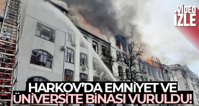 Harkov'da emniyet ve üniversite binası vuruldu