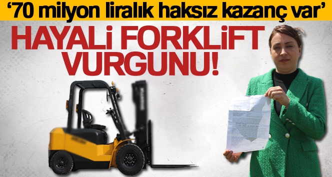 Hayali forklift vurgunu