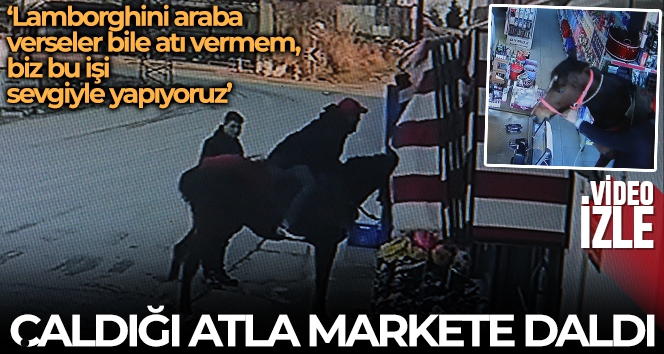Hırsızın çaldığı atla markete daldığı anlar kamerada