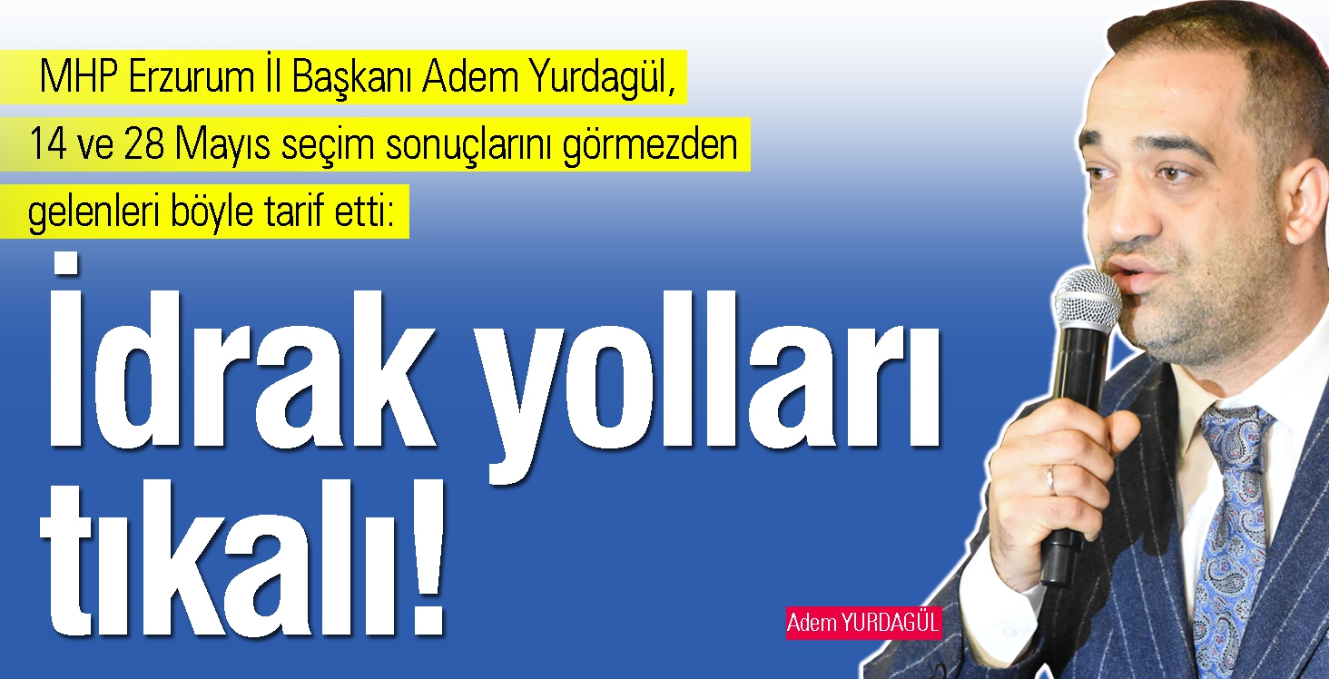 İdrak yolları tıkalı! 