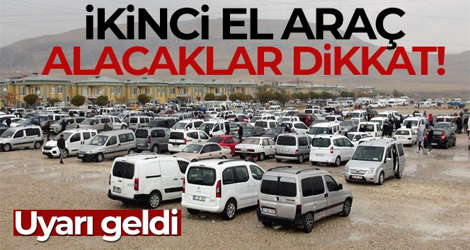 İkinci el araç alacaklar bu hileye dikkat